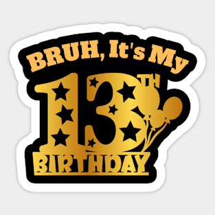 "Bruh, It's My 100 Days of School Tee" 3 Sticker